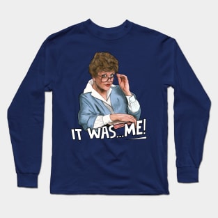 Jessica Fletcher- it was me! Long Sleeve T-Shirt